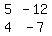 matrix%282%2C2%2C5%2C-12%2C4%2C-7%29