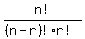 n%21%2F%28%28n-r%29%21r%21%29