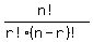 n!/(r!(n-r)!)