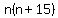 n%28n%2B15%29