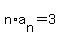 n%2Aa%5Bn%5D+=+3