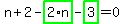 n%2B2-highlight_green%28+2%2An+%29-highlight_green%28+3+%29=0