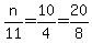 n%2F11+=+10%2F4+=+20%2F8
