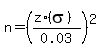 n=((z*(sigma))/0.03)^2