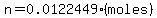 n=0.0122449(moles)