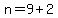 n=9%2B2
