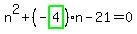 n%5E2%2B%28-highlight_green%28+4+%29%29%2An-21=0