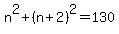 n%5E2%2B%28n%2B2%29%5E2=130