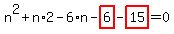 n%5E2%2Bn%2A2-6%2An-highlight_red%28+6+%29-highlight_red%28+15+%29=0