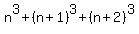 n%5E3+%2B+%28n%2B1%29%5E3+%2B+%28n%2B2%29%5E3