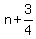 n+%2B+3%2F4