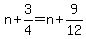 n+%2B+3%2F4+=+n+%2B+9%2F12