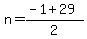n+=+%28-1+%2B+29%29+%2F+2