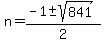 n+=+%28-1+%2B-+sqrt%28841%29%29%2F+2