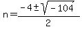 n+=+%28-4%2B-sqrt%28-104%29%29%2F2