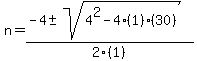 n+=+%28-4%2B-sqrt%284%5E2-4%281%29%2830%29%29%29%2F2%281%29