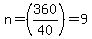 n+=+%28360%2F40%29+=+9+