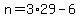 n = 3*29 - 6