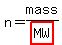 n=mass/highlight(MW)