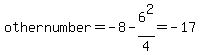 othernumber+=+-8-6%5E2%2F4+=+-17