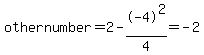 othernumber+=+2--4%5E2%2F4+=+-2