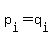 p%5Bi%5D+=+q%5Bi%5D
