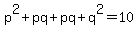 p^2+pq+pq+q^2=10