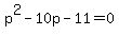 p%5E2-10p-11=0