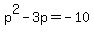 p%5E2-3p=-10