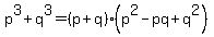 p^3+q^3 = (p+q)(p^2-pq+q^2)