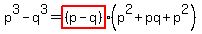 p^3-q^3 = highlight((p-q))(p^2+pq+p^2)