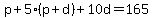 p + 5(p+d) + 10d = 165
