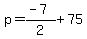 p+=+%28-7%29%2F2+%2B+75