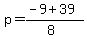 p+=+%28-9+%2B+39%29%2F%288%29