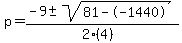 p+=+%28-9+%2B-+sqrt%28+81--1440+%29%29%2F%282%284%29%29