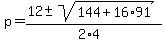 p+=+%2812+%2B-+sqrt%28+144%2B16%2A91+%29%29%2F%282%2A4%29+