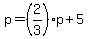 p+=+%282%2F3%29p%2B5