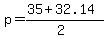 p+=+%2835+%2B+32.14%29%2F%282%29+