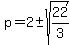 p+=+2%2B-sqrt%2822%2F3%29