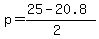 p+=+%28%2B25+-+20.8%29%2F%282%29+