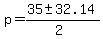 p+=+%2835+%2B-+32.14%29%2F%282%29+