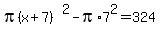 pi%28x%2B7%29%5E2-pi%2A7%5E2=324
