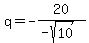 q=-20/(-sqrt(10))
