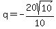 q=-20sqrt(10)/10