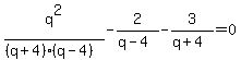 q%5E2%2F%28%28q%2B4%29%28q-4%29%29-2%2F%28q-4%29-3%2F%28q%2B4%29=0