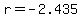 r=-2.435