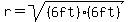 r=sqrt%28%286ft%29%286ft%29%29