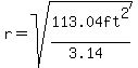 r=sqrt%28113.04ft%5E2%2F%283.14%29%29