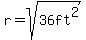 r=sqrt%2836ft%5E2%29