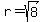 r=sqrt(8)